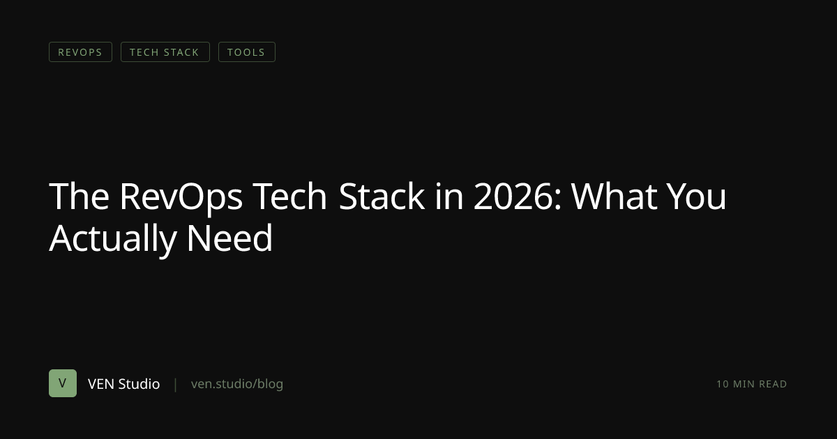 The RevOps Tech Stack in 2026: What You Actually Need | VEN Studio